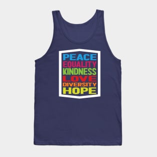 kindness peace equality love inclusion Tank Top